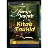 Tanya jawab atas kitab tauhid