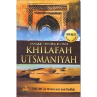 Bangkit dan runtuhnya khilafah utsmaniyah