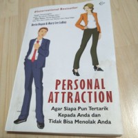 Personal attraction: agar siapapun tertarik kepada anda dan tidak bisa menolak anda