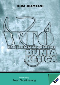 WTO dan penjajahan kembali dunia ketiga