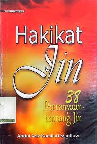 Hakikat jin : 38 pertanyaan tentang alam jin