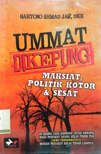 Ummat Dikepung Maksiat Politik Kotor dan Sesat