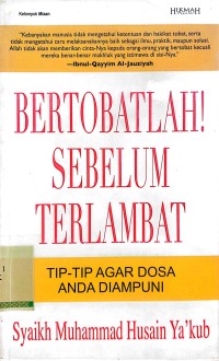 Bertobatlah! Sebelum terlambat