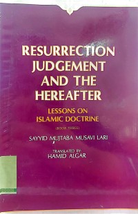 Resurrection Judgement and The Hereafter