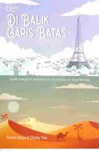 Di Balik Garis Batas : Jejak Langkah Kehidupan Perantau di Dua Benua