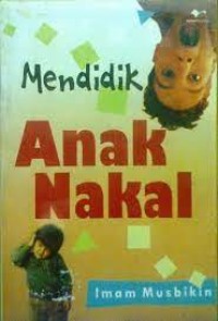 Mendidik anak nakal