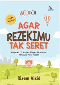 Agar rezekimu tak seret