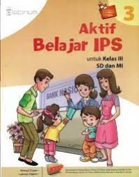 Aktif Belajar IPS 3: untuk Kelas 3 SD dan MI