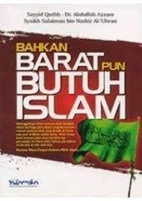 Bahkan barat pun butuh islam