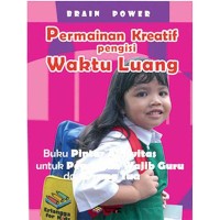 Brain power permainan kreatif pengisis waktu luang untuk anak usia 3 - 6 tahun