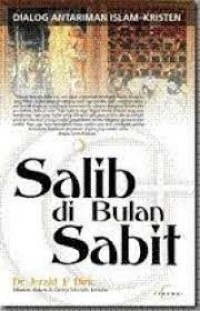 Salib di bulan sabit : dialog antariman islam-kristen