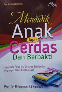 Mendidik Anak agar Cerdas dan Berbakti