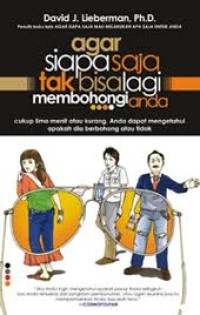 Agar siapa saja tak bisa lagi membohongi anda