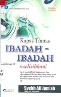 Kupas tuntas ibadah-ibadah diperselisihkan!