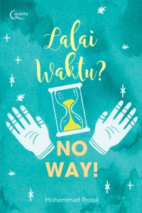 Lalai waktu? No way!