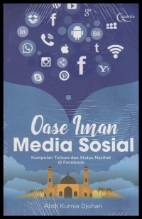 Oase iman media sosial : kumpulan tulisan dan status nasihat di facebook