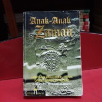 Anak - anak zaman: himpunan kisah bekal untuk orang - orang bertakwa