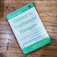 Finance nonfinancial managers : 24 poin penting untuk memahami dan mengevalusai kesehatan keuangan