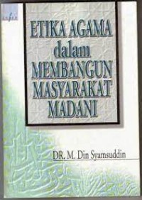 Etika Agama dalam Membangun Masyarakat Madani