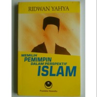 Memilih pemimpin dalam perspektif islam