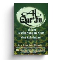 Al - qur'an dalam keseimbangan alam dan kehidupan