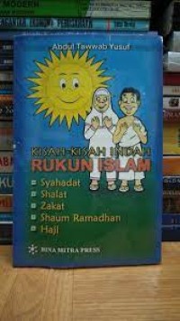 Kisah-kisah indah rukun islam