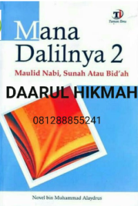 Mana dalilnya 2 : maulid nabi, sunnah atau bid'ah