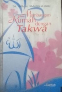 Membangun rumah dengan takwa