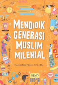 Mendidik generasi muslim milenial