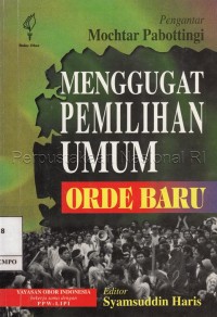 Menggugat pemilihan umum orde baru : sebuah bunga rampai