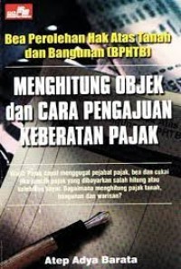 Bea perolehan hak atas tanah dan bangunan (BPHTB) menghitung objek dan cara pengajuan keberatan pajak