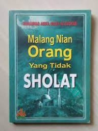 Malang nian orang yang tidak shalat
