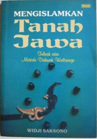 Mengislamkan Tanah Jawa: Telaah atas Metode Dakwah Walisongo