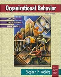 Organizational Behavior : Concepts, Controversies, Applications
