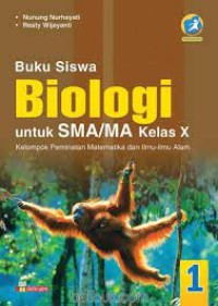 Biologi: untuk SMA/MA Kelas X Kelompok Peminatan Matematika dan Ilmu-Ilmu Alam