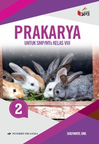 Prakarya: untuk SMP/MTs Kelas VIII