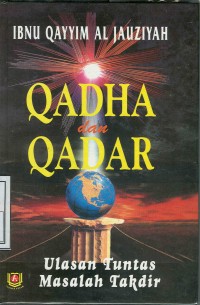 Qadha' dan qadar : ulasan tuntas masalah takdir