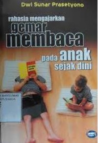 Rahasia mengajarkan gemar membaca pada anak sejak dini