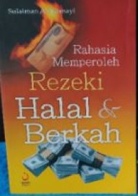 Rahasia memperoleh rezeki halal dan berkah