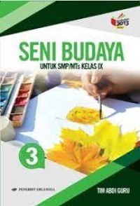 Seni Budaya untuk SMP/MTs Kelas IX Jilid 3