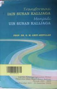 Universitas Islam Integratif: Transformasi IAIN Sunan Kalijaga Menjadi Universitas