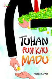 Tuhan pun kau madu