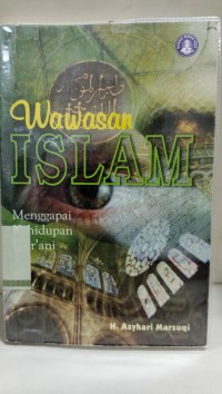 Wawasan islam: menggapai kehidupan qur'ani