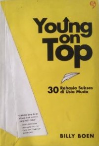 Young on top : 30 rahasia sukses di usia muda